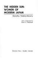 The hidden sun : women of modern Japan /