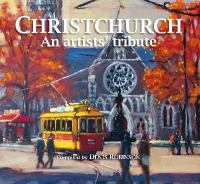 Christchurch : an artists' tribute /