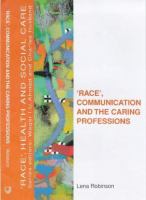 'Race', communication and the caring professions /