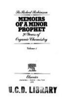 Memoirs of a minor prophet : 70 years of organic chemistry /