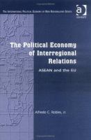 The political economy of interregional relations : ASEAN and the EU /