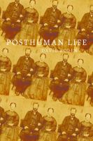 Posthuman life : philosophy at the edge of the human /