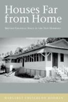 Houses far from home : British colonial space in the New Hebrides /