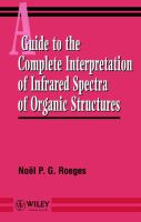 A guide to the complete interpretation of infrared spectra of organic structures /