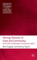 Moving histories of class and community identity, place and belonging in contemporary England /