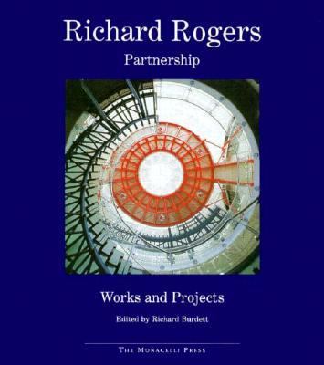 Richard Rogers : partnership : works and projects /
