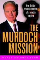 The Murdoch mission : the digital transformation of a media empire /