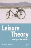 Leisure theory : principles and practices /