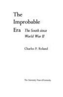 The improbable era : the South since World War II.
