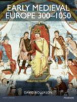 Early medieval Europe 300-1050 : the birth of western society /