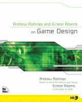Andrew Rollings and Ernest Adams on game design /