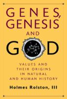 Genes, genesis, and God : values and their origins in natural and human history /