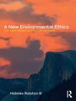 A new environmental ethics the next millennium for life on earth /