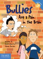 Bullies are a pain in the brain /
