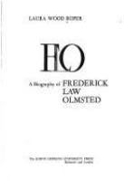 F.L.O. : a biography of Frederick Law Olmsted.