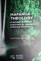 Nafanua theology : a Samoan-Christian argument for women in ordained ministry /