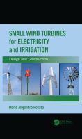 Small wind turbines for electricity and irrigation : design and construction /