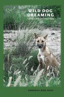 Wild dog dreaming : love and extinction /