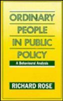 Ordinary people in public policy : a behavioural analysis /