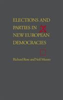 Elections and parties in new European democracies /