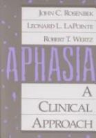 Aphasia : a clinical approach /