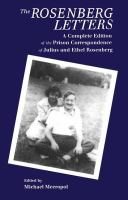 The Rosenberg letters : a complete edition of the prison correspondence of Julius and Ethel Rosenberg /