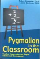 Pygmalion in the classroom : teacher expectation and pupils' intellectual development /