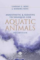 Anaesthetic and sedative techniques for aquatic animals /