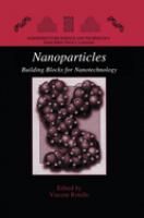 Nanoparticles : building blocks for nanotechnology /