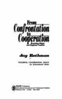 From confrontation to cooperation : resolving ethnic and regional conflict /