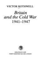 Britain and the Cold War, 1941-1947 /