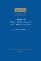 L'épopée de Voltaire à Chateaubriand : Poésie, histoire et politique /
