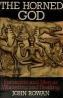 The horned god : feminism and men as wounding and healing /