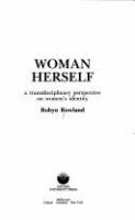 Woman herself : a transdisciplinary perspective on women's identity /