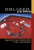 Obliged to be difficult : Nugget Coombs' legacy in indigenous affairs /