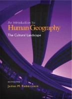 The cultural landscape : an introduction to human geography /