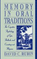 Memory in oral traditions : the cognitive psychology of epic, ballads, and counting-out rhymes /