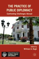 The practice of public diplomacy confronting challenges abroad.