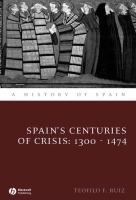 Spain's centuries of crisis 1300-1474 /