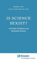 Is science sexist? : and other problems in the biomedical sciences /