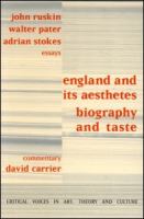 England and its aesthetes : biography and taste /
