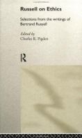 Russell on ethics : selections from the writings of Bertrand Russell /