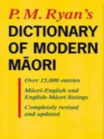 P.M. Ryan's dictionary of modern Maori.