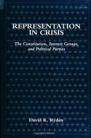 Representation in crisis : the constitution, interest groups, and political parties /