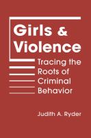 Girls and violence : tracing the roots of criminal behavior /