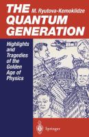 The quantum generation : highlights and tragedies of the golden age of physics /