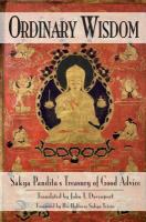 Ordinary wisdom : Sakya Pandita's Treasury of good advice /