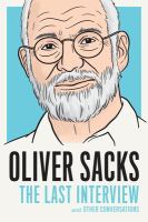Oliver Sacks : the last interview and other conversations.
