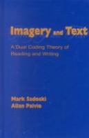 Imagery and text : a dual coding theory of reading and writing /
