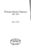 Wilsonian maritime diplomacy, 1913-1921 /